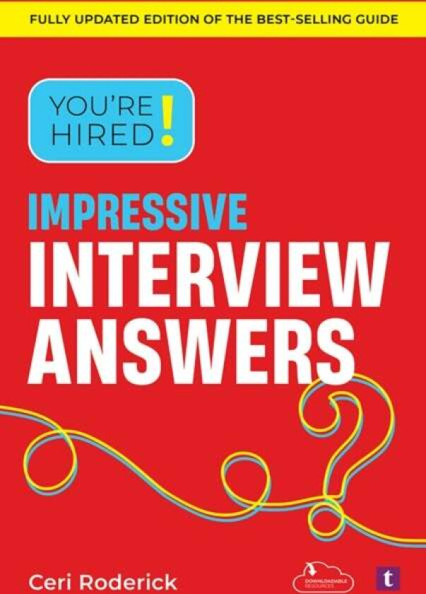 You're Hired! Impressive Interview Answers av Ceri Roderick