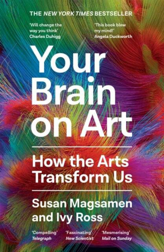 Your Brain on Art av Susan Magsamen, Ivy Ross