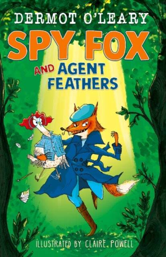 Spy Fox and Agent Feathers av Dermot O¿Leary