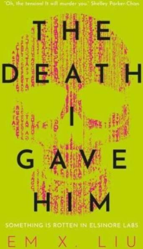The Death I Gave Him av Em X. Liu
