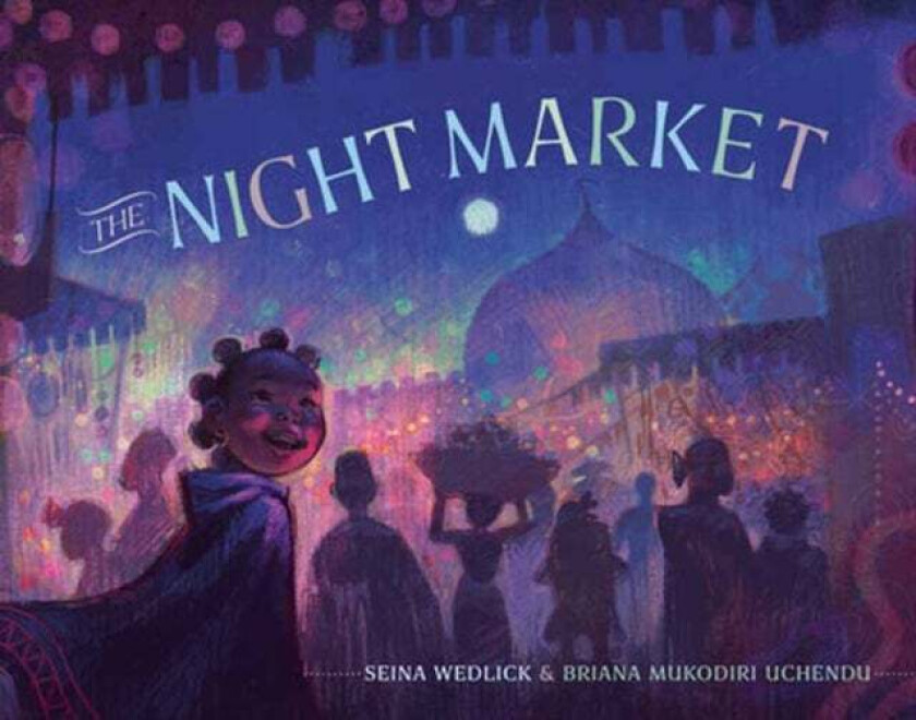 The Night Market av Seina Wedlick, Briana Mukodiri Uchendu