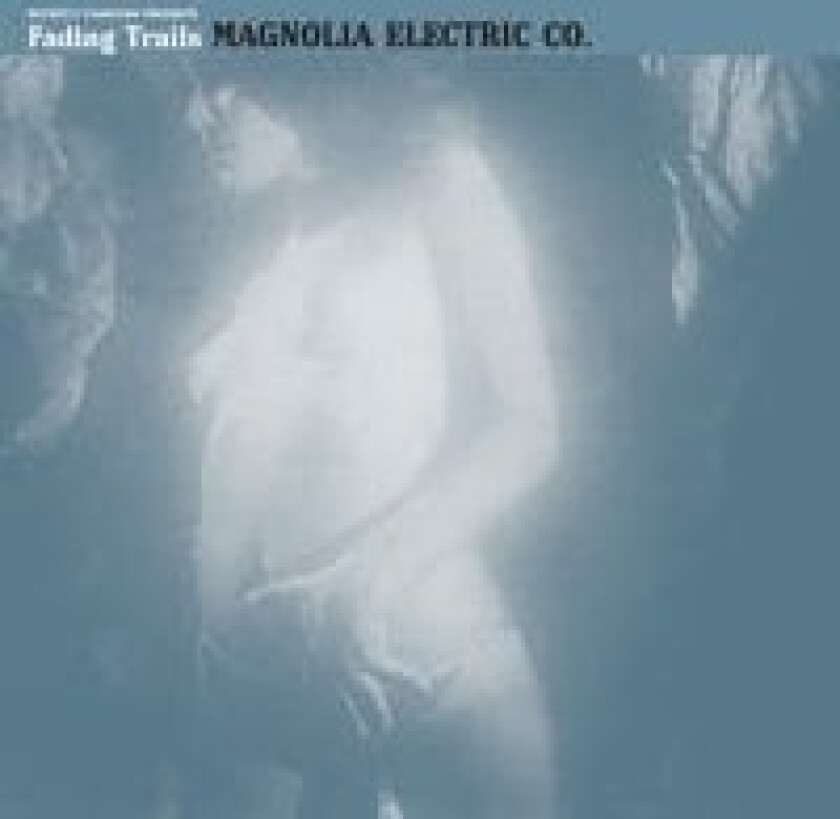 Magnolia Electric Co. - Fading Trails