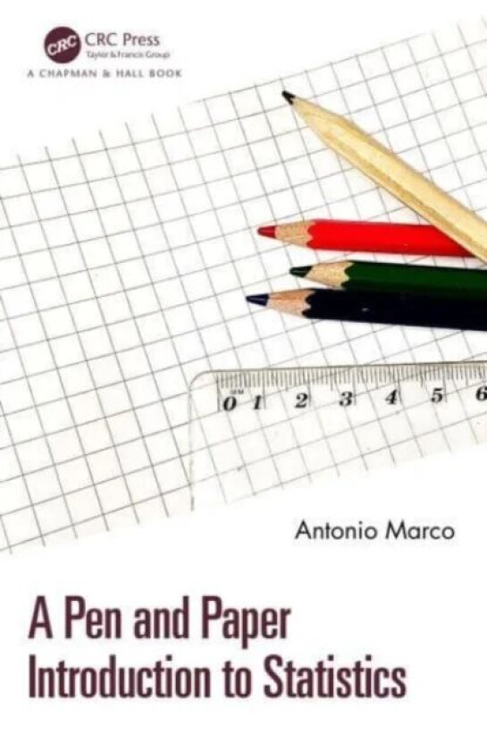 A Pen and Paper Introduction to Statistics av Antonio (University of Essex U.K.) Marco