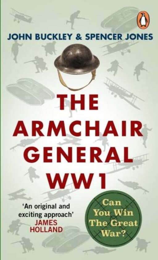 The Armchair General World War One av John Buckley, Spencer Jones