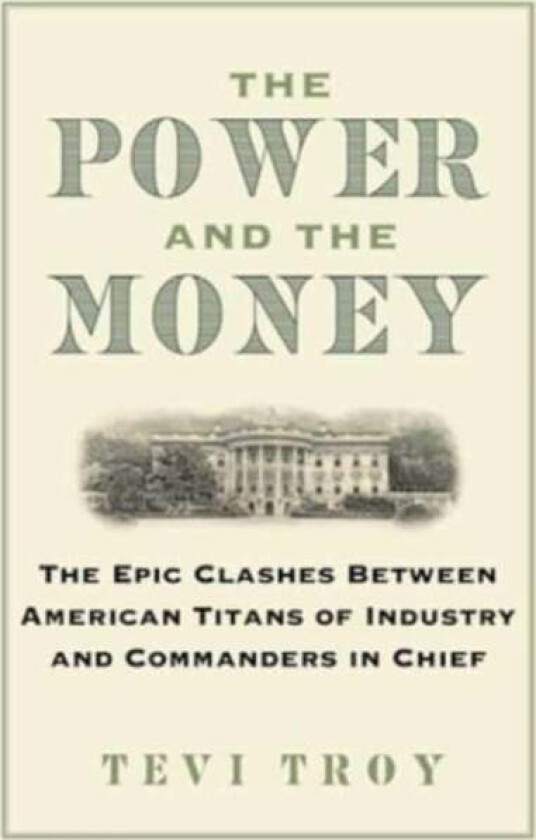 The Power and the Money av Tevi Troy