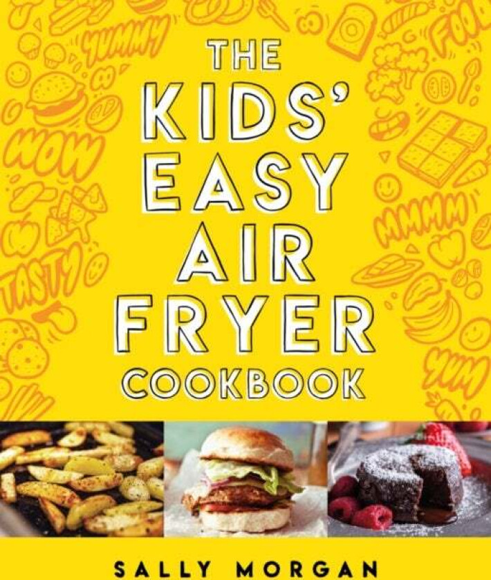 The Kids' Easy Air Fryer Cookbook av Scholastic