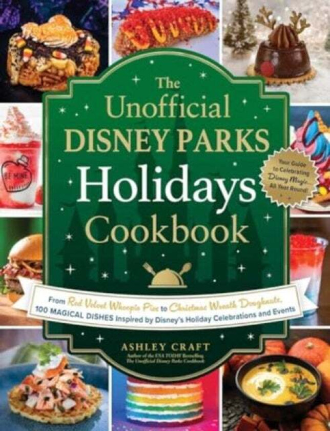 The Unofficial Disney Parks Holidays Cookbook av Ashley Craft