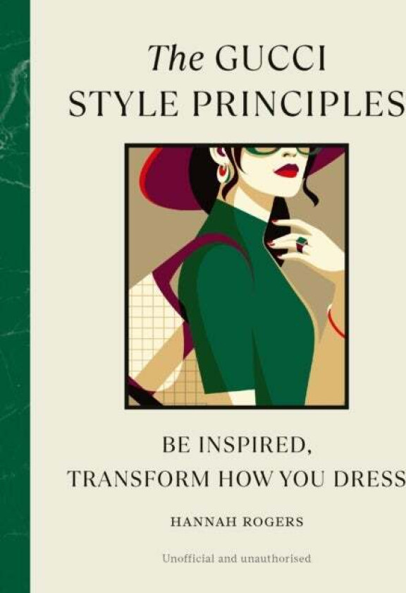 The Gucci Style Principles av Hannah Rogers
