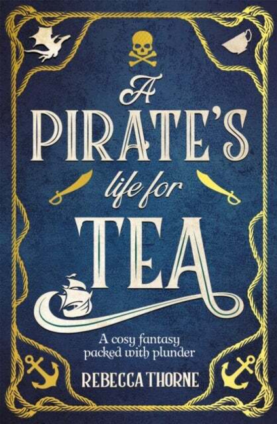 A Pirate's Life for Tea av Rebecca Thorne