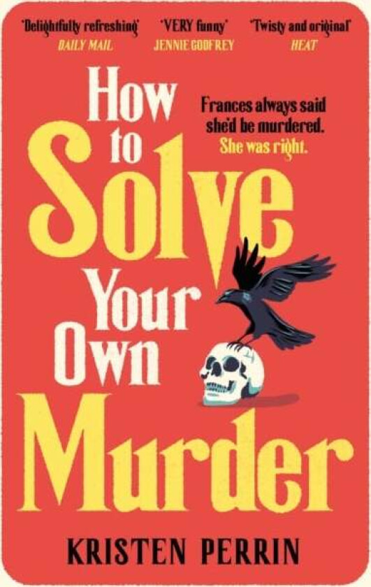 How To Solve Your Own Murder av Kristen Perrin