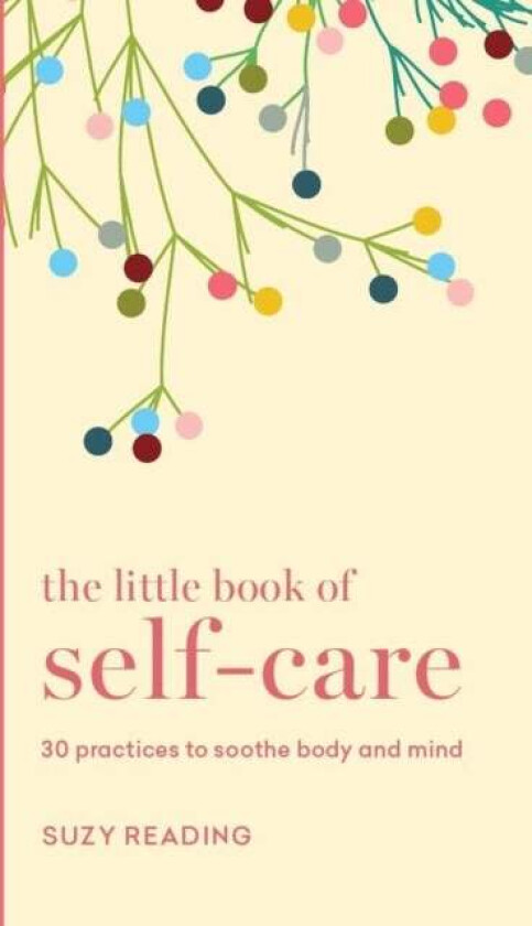 The Little Book of Self-care av Suzy Reading