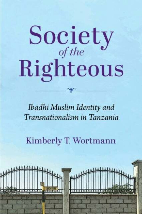 Society of the Righteous av Kimberly T. (Wake Forest University) Wortmann