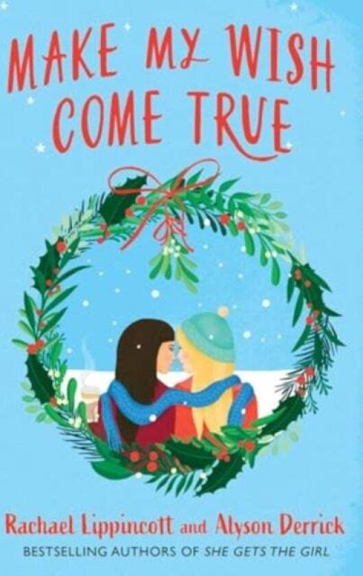 Make My Wish Come True av Rachael Lippincott, Alyson Derrick