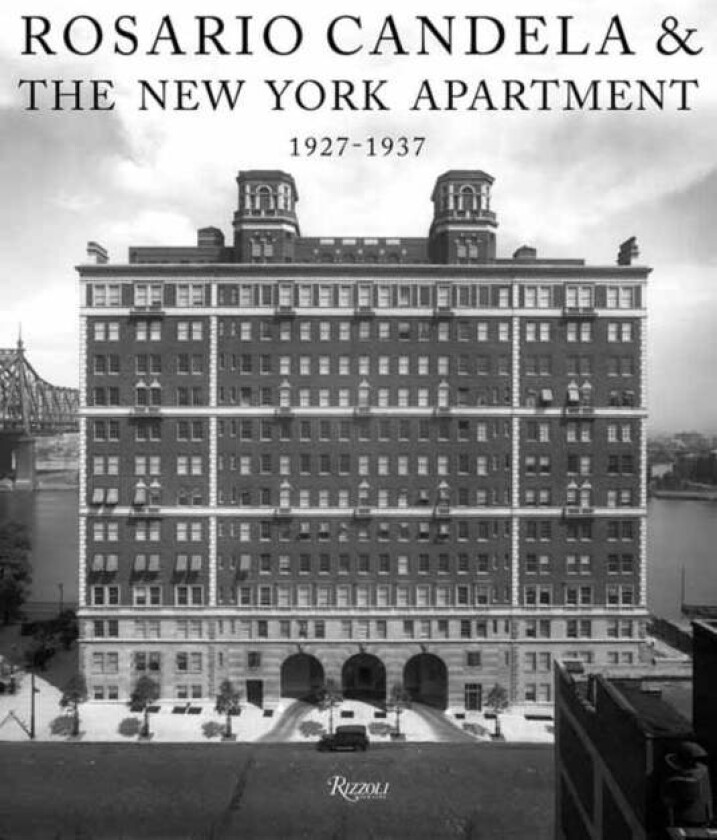 Rosario Candela & The New York Apartment av David Netto, Paul Goldberger