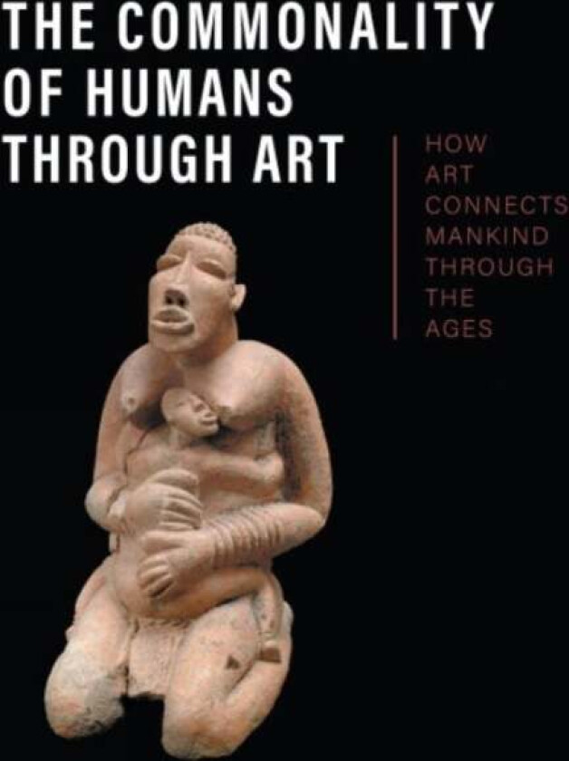 The Commonality of Humans through Art