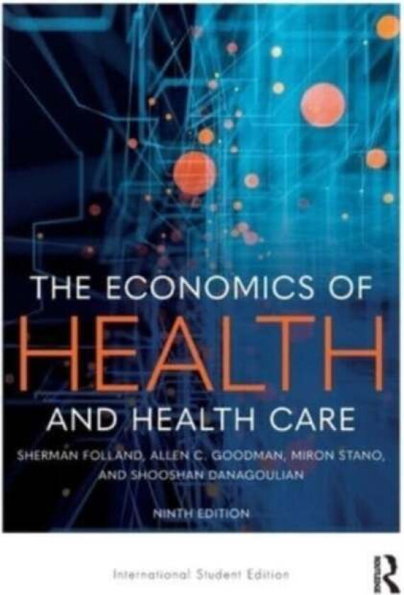 The Economics of Health and Health Care av Allen C