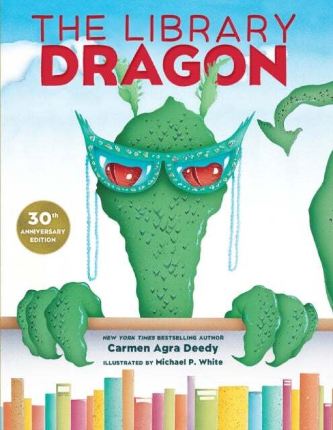The Library Dragon (30th Anniversary Edition) av Carmen Agra Deedy