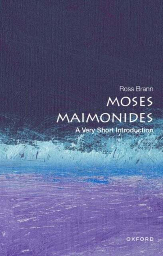 Moses Maimonides av Ross (Milton R. Konvitz Professor of Judeo-Islamic Studies & Stephen H. Weiss Presidential Fellow Milton R. Konvitz Professor