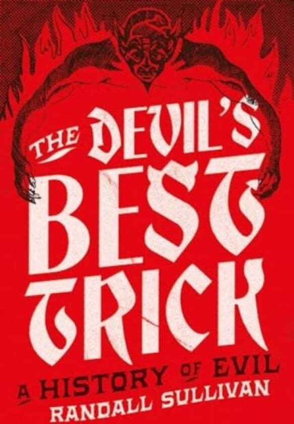The Devil's Best Trick av Randall Sullivan