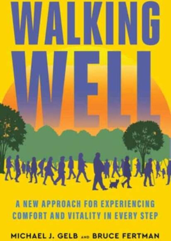 Walking Well av Michael J. Gelb, Bruce Fertman