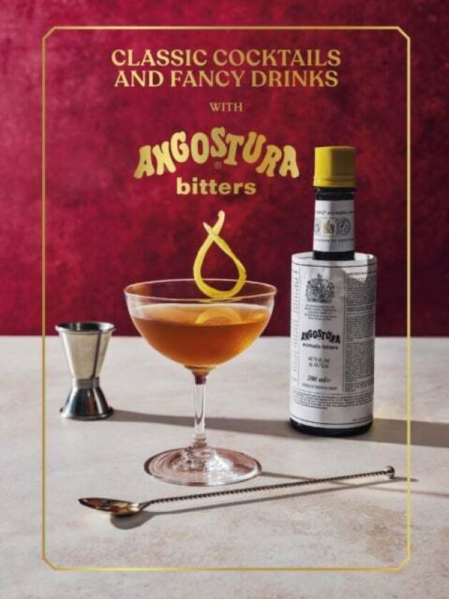 Classic Cocktails with Angostura Bitters av Angostura Bitters