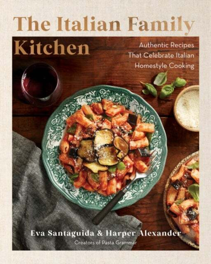 The Italian Family Kitchen av Eva Santaguida, Harper Alexander