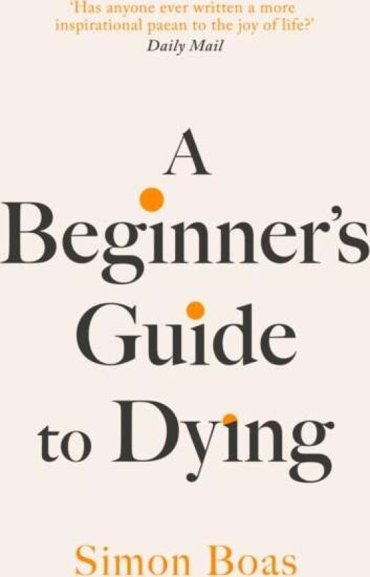 A Beginner's Guide to Dying av Simon Boas