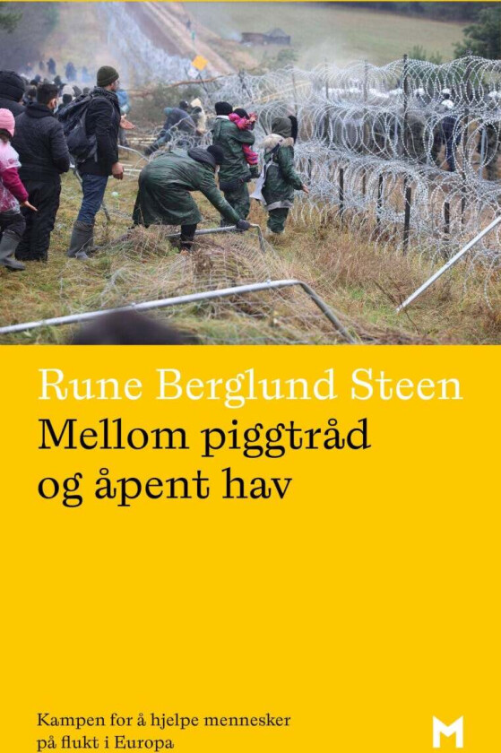 Mellom piggtråd og åpent hav av Rune Berglund Steen - Personlig Signert