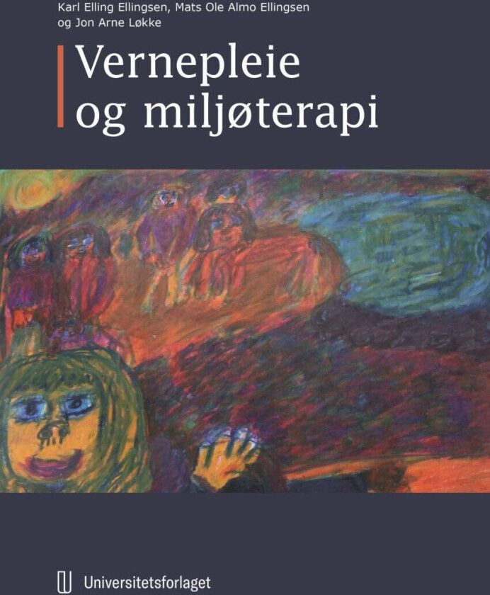 Vernepleie og miljøterapi av Mats Ole Almo Ellingsen