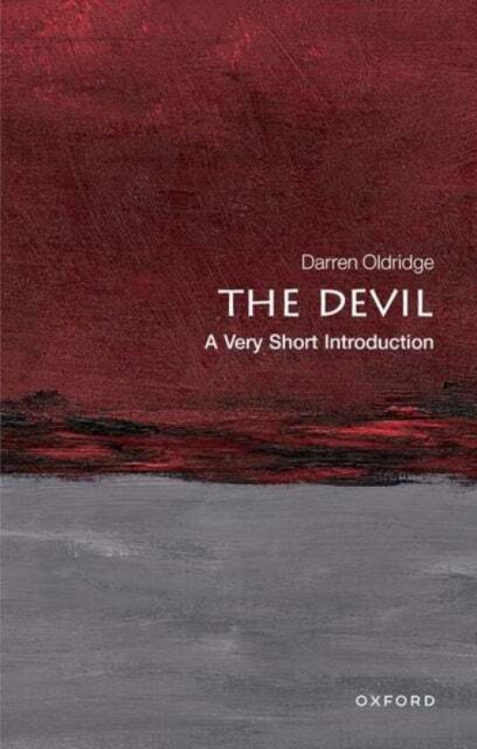 The Devil: A Very Short Introduction av Darren (Senior Lecturer in History at the University of Worcester) Oldridge