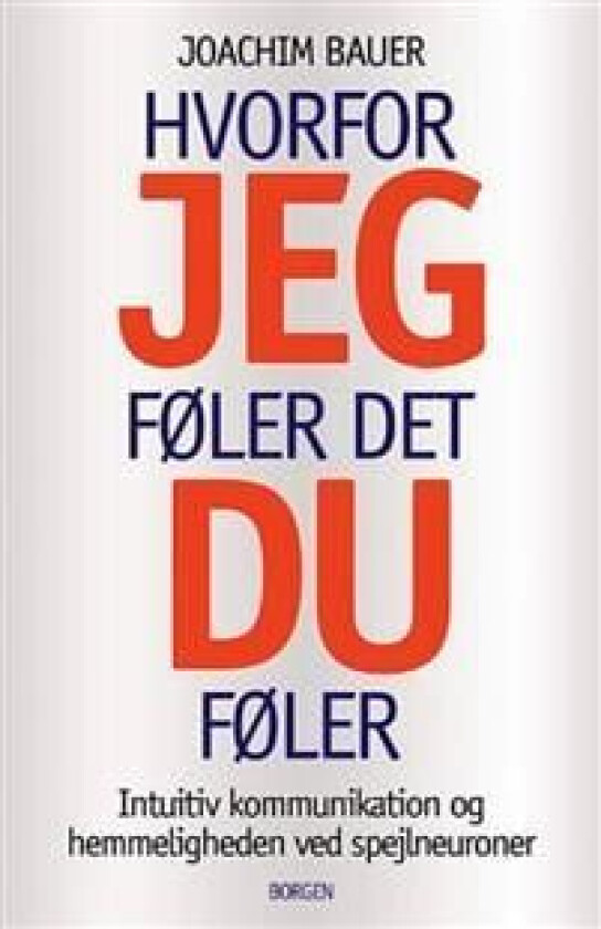 Hvorfor jeg føler det, du føler