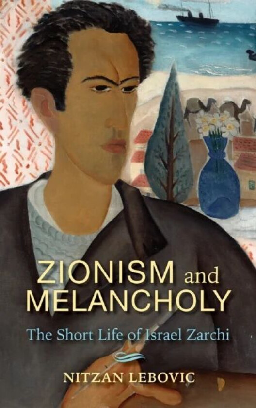 Zionism and Melancholy av Nitzan Lebovic