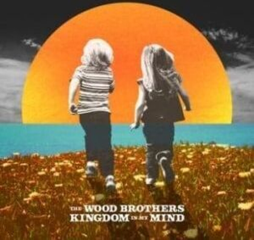 Wood Brothers - Kingdom In My Mind