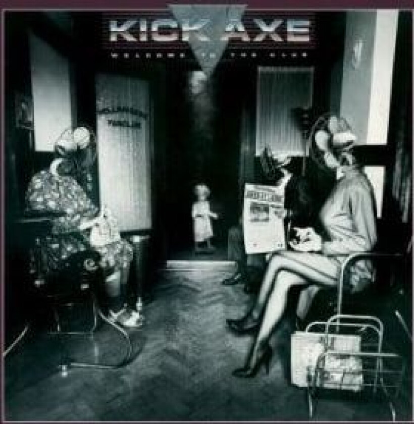 Kick Axe - Welcome To The Club