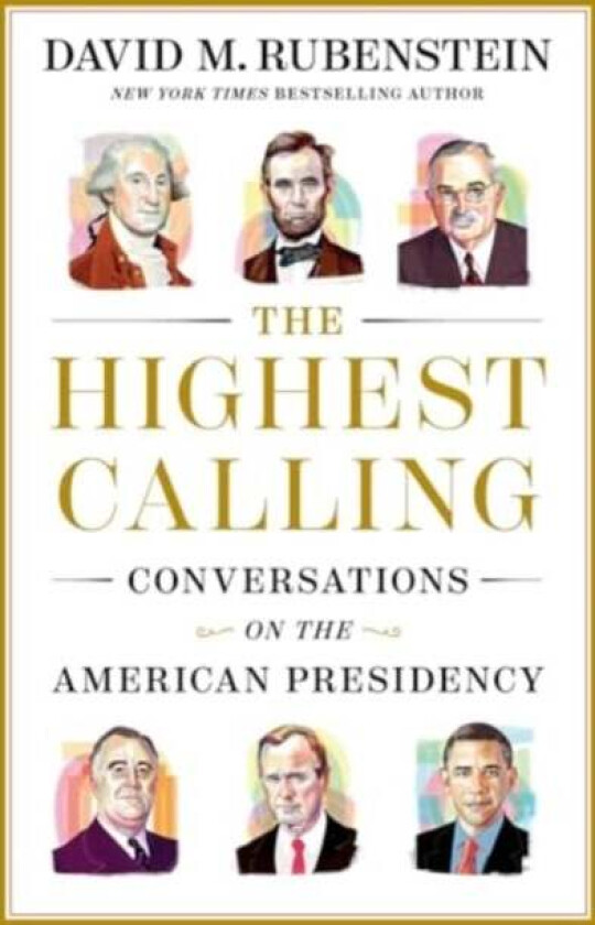 The Highest Calling av David M. Rubenstein