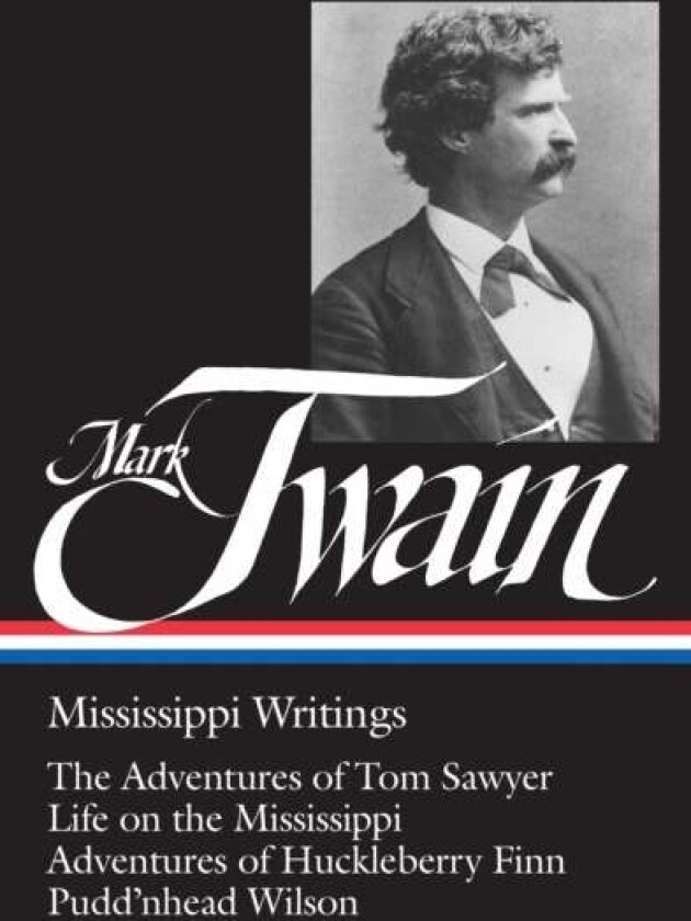 Mark Twain: Mississippi Writings (LOA #5) av Mark Twain