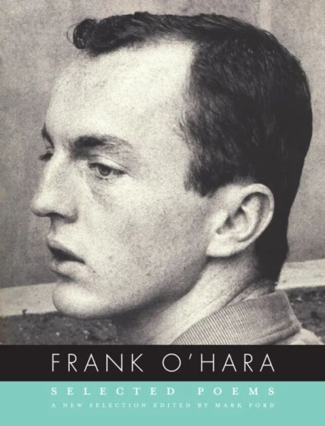 Selected Poems of Frank O'Hara av Frank O'Hara
