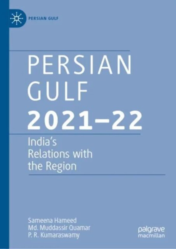 Persian Gulf 2021-22 av Sameena Hameed, Md. Muddassir Quamar, P. R. Kumaraswamy