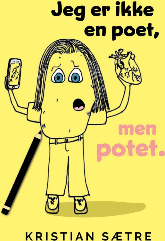 Jeg er ikke en poet, men potet av Kristian Sætre