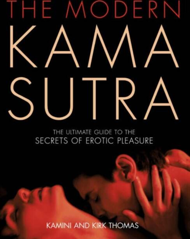 The Modern Kama Sutra av Kamini Thomas, Kirk Thomas