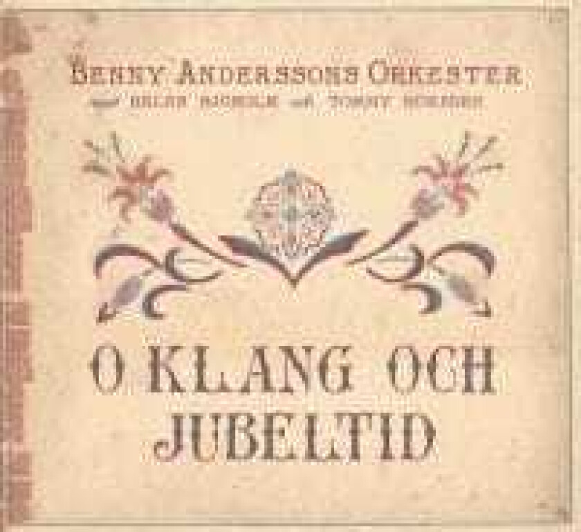 Benny Anderssons Orkester - O klang och jubeltid