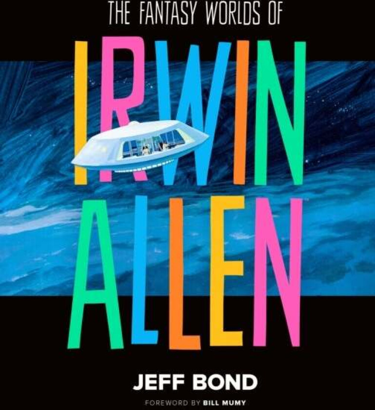 The Fantasy Worlds of Irwin Allen av Jeff Bond