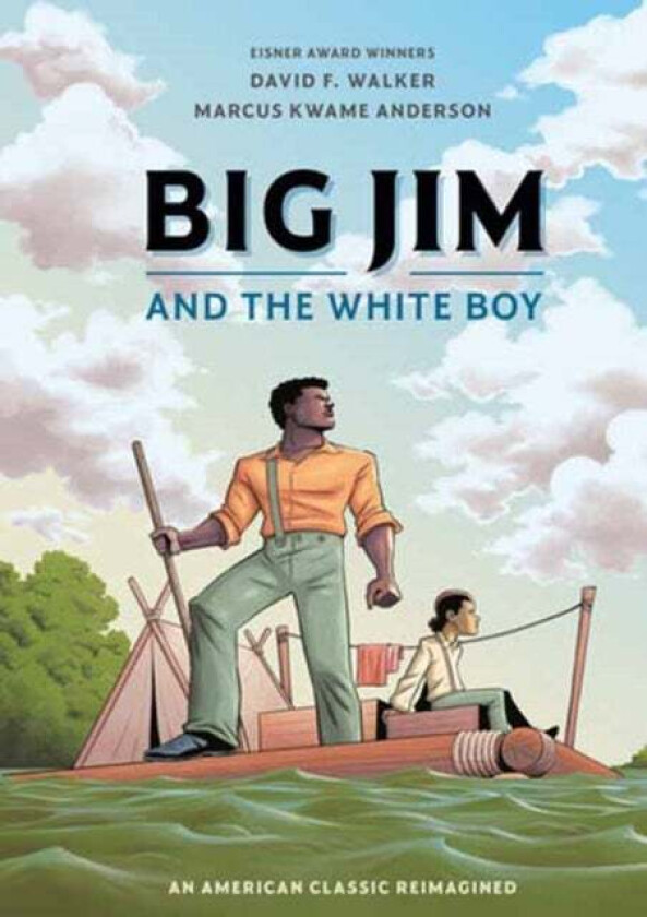 Big Jim and the White Boy av David F. Walker, Marcus Kwame Anderson