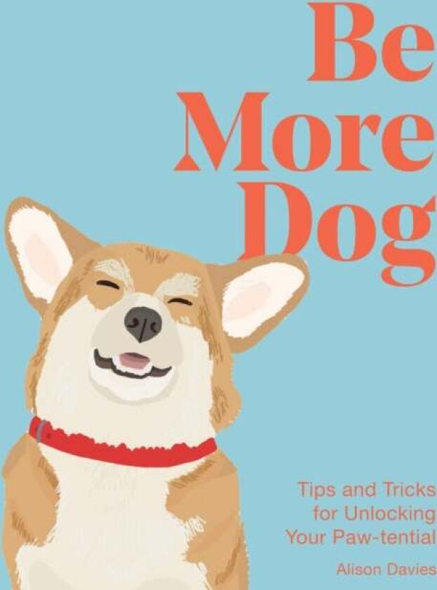 Be More Dog av Alison Davies