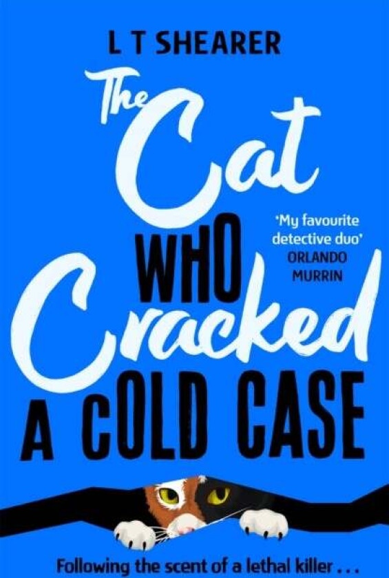 The Cat Who Cracked a Cold Case av L T Shearer
