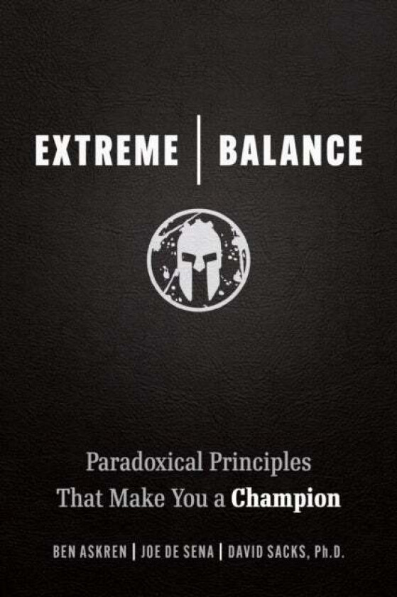 Extreme Balance av Joe De Sena, Ben Askren, David Sacks