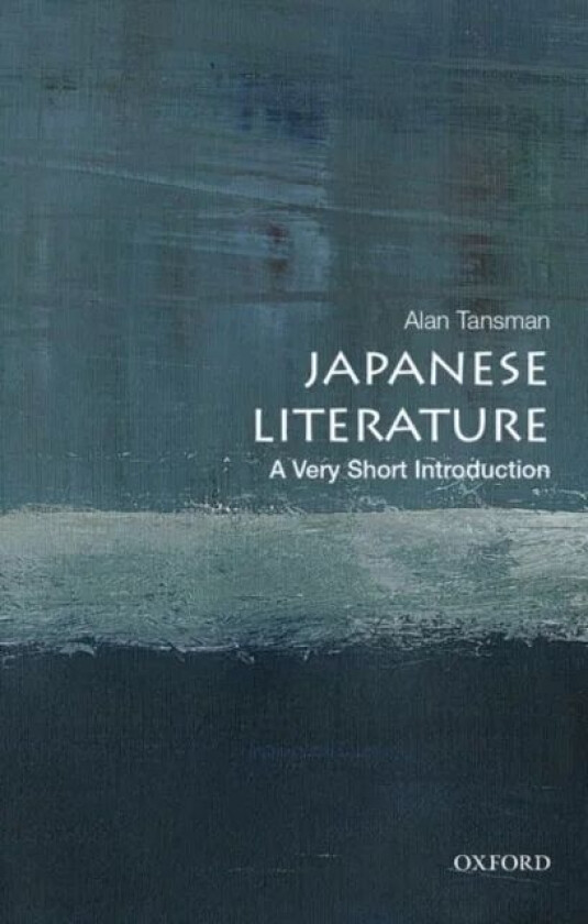 Japanese Literature: A Very Short Introduction av Alan (Professor of Japanese Professor of Japanese University of California Berkeley) Tansman