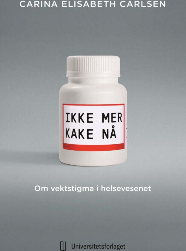 Ikke mer kake nå av Carina Elisabeth Carlsen