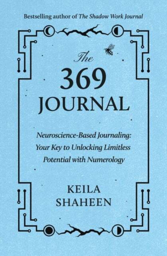 The 369 Journal av Keila Shaheen