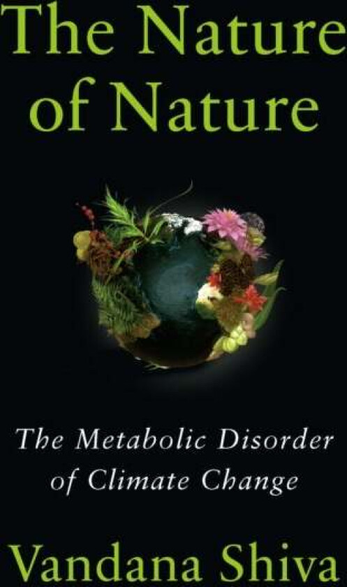 The Nature of Nature av Vandana Shiva